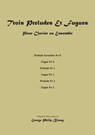 Trois Preludes Et Fugues - George Philip Birney - 9789464819984