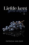 Liefde kent geen leeftijd - Patricia van Dam - 9789464820355