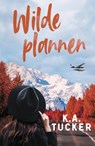 Wilde plannen - K.A. Tucker - 9789464821420