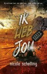 Ik heb jou - Nicole Schelling - 9789464824025