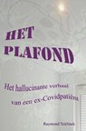 Het Plafond - Raymond Teirlinck - 9789464857368
