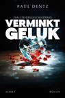 Verminkt geluk - Paul Dentz - 9789464872576