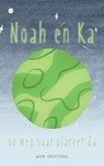 Noah en Ka op weg naar planeet Za - Wim Oosting - 9789464891416