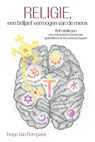 Religie, een briljant vermogen van de mens - Hugo Van Rompaey - 9789464896312