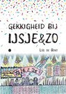 Gekkigheid bij IJSJE&ZO - Loïs de Bont - 9789464898194