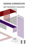 Roman vormgeven met Microsoft Publisher - Bert Oosterhout - 9789465124155