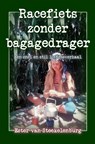 Racefiets zonder bagagedrager - Ester van Steekelenburg - 9789465129860