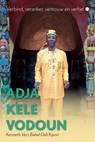 Adja Kele Vodoun - Kenneth Vers Babel Dah Kpovi - 9789465282312