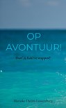 Op avontuur! - Marieke Duijm-Lussenburg - 9789465318820