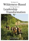 The impact of a wilderness-based training program on leadership transformation - Boy van Droffelaar - 9789465341835