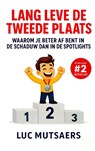 Lang leve de tweede plaats - Luc Mutsaers - 9789465381480