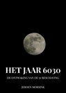 Het Jaar 6030 - Jeroen Morsink - 9789465385235