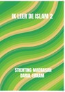 Ik leer de islam 2 - Stichting Madrasah Darul-Erkam - 9789465385983