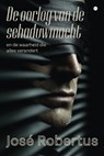 De oorlog van de schaduwmacht - José Robertus - 9789465446400