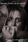 Berouw komt na de zonde - Mariska Noordeloos - 9789465540368