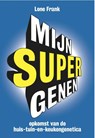 Mijn supergenen - Lone Frank - 9789490574611