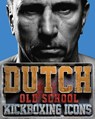 Dutch Old School Kickboxing Icons - Arno Coenen ; Marinus de Ruiter - 9789490608101