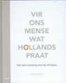 Vir ons mense wat Hollands praat - PAMM Dingemans ; Peter A.M.M. Dingemans ; P.A.M.M. Dingemans - 9789490608477