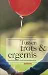 Tussen trots en ergernis - Eva Van der Linden - 9789490738211