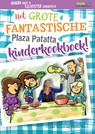 Het grote fantastische Plaza Patatta kinderkookboek! - Nanda Roep - 9789490983697