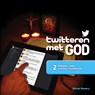 Twitteren met God - Michel Remery - 9789491042560