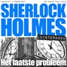 Het laatste probleem - Arthur Conan Doyle - 9789491159220