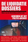 De Liquidatie Dossiers - Wim van de Pol ; Vincent Verweij - 9789491308017