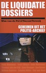 De liquidatie dossiers - Wim van de Pol ; Vincent Verweij - 9789491308048