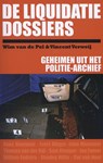 De liquidatie dossiers - Wim van de Pol ; Vincent Verweij - 9789491308055