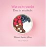 Wat echt werkt | Eten in aandacht - Netty van Kaathoven - 9789491456671