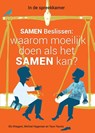 Samen beslissen: waarom moeilijk doen als het samen kan? - Els Wiegant ; Michiel Hageman ; Teun Teunis - 9789491549854