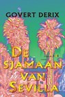 De sjamaan van Sevilla - Govert Derix - 9789491561535