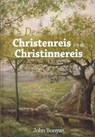 De Christenreis en de Christinnereis naar de eeuwigheid - John Bunyan - 9789491570025