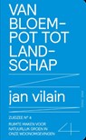 Van bloempot tot landschap - Jan Vilain ; Maarten Van Acker - 9789491789434