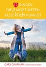 12 dingen die je moet weten als je kinderen krijgt - Gary Chapman ; Shannon Warden - 9789491844782