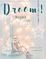 Droom! - Esther van Lunteren ; Kris Bossenbroek - 9789491844843