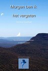 Morgen ben ik het vergeten - Monika Eberhart - 9789491897511