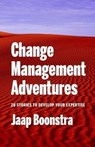 Change management adventures - Jaap Boonstra - 9789492004291