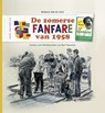 De zomerse Fanfare van 1958 - Ronald van de Vate - 9789492055606