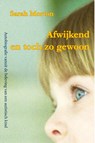 Afwijkend en toch zo gewoon - Sarah Morton - 9789492079664