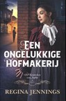 Een ongelukkige hofmakerij - Regina Jennings - 9789492234834