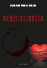 Gerechtigheid - Mark van Dijk - 9789492306012