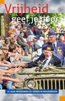 Vrijheid geef je door - Carleen van den Anker ; Jelle de Gruyter ; Wim Huijser ; Rob H. Rijntalder - 9789492411945