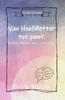 Van Hoofdletter tot punt - Rianne Werring - 9789492507129