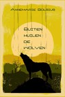 Buiten huilen de wolven - Annemarie Bolsius - 9789492519313
