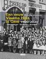 Een eeuw Vlaams Huis in Gent 1920-2020 - Peter Van Windekens - 9789492639424