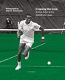 Crossing the Line: Arthur Ashe at the 1968 US Open -  - 9789492677501