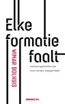 Elke formatie faalt - Wimar Bolhuis - 9789492754097