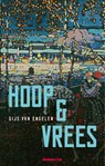 Hoop & vrees - Gijs van Engelen - 9789492754813