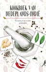 Kookboek van Nederlands-Indië - Karen Groeneveld ; Marleen Willebrands - 9789492821041